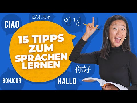 TIPPS ZUM SPRACHEN LERNEN: 15 Tipps, um jede Sprache schnell und einfach zu lernen