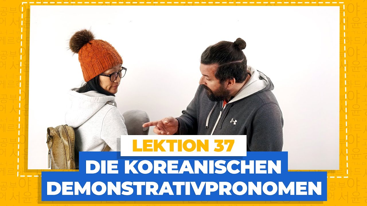 Die Koreanischen Demonstrativpronomen 이/그/저 N | Koreanisch für Anfänger Lektion 37