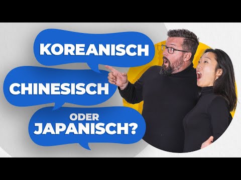 Wie ähneln sich KOREANISCH, CHINESISCH und JAPANISCH und welche der Sprachen ist am schwierigsten?